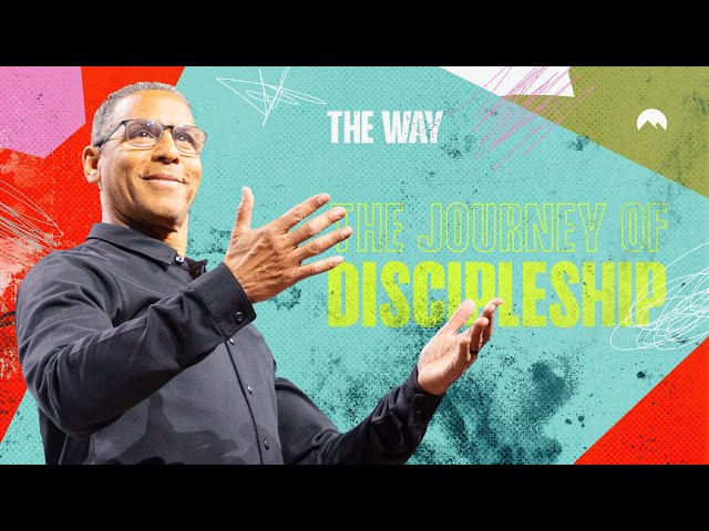 The Way: Discipleship u0026 Becoming More Like Jesus class=