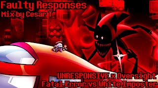 [FNF Mix] Faulty Responses | UNRESPONSIVE x Oversight (ft. Double Kill). Fatal Error vs White