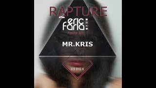 Eric Faria & Mr.Kris Remix - Nadia Ali - Rapture