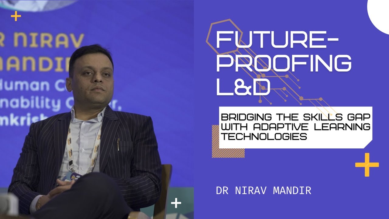 Future Proofing L&D: Bridging The Skills Gap With Adaptive Learning ...