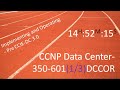 Ccnp data center 350601 dccor implementing and operating  pre ccie