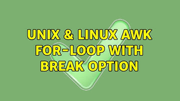 Unix & Linux: awk: for-loop with break option (2 Solutions!!)