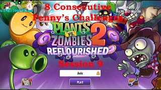 8 Consecutive Pennys Challenges, 1 Session - Session 9