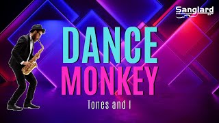 Dance Monkey ( Tones and I ) - Sanglard Produções