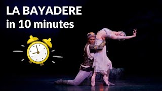 La Bayadère in 10 minutes