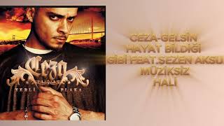 Ceza - Gelsi̇n Hayat Bi̇ldi̇ği̇ Gi̇bi̇ Feat.sezen Aksu Müzi̇ksi̇z Hali̇