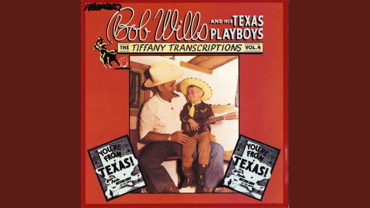 You're from texas — Bob Wills