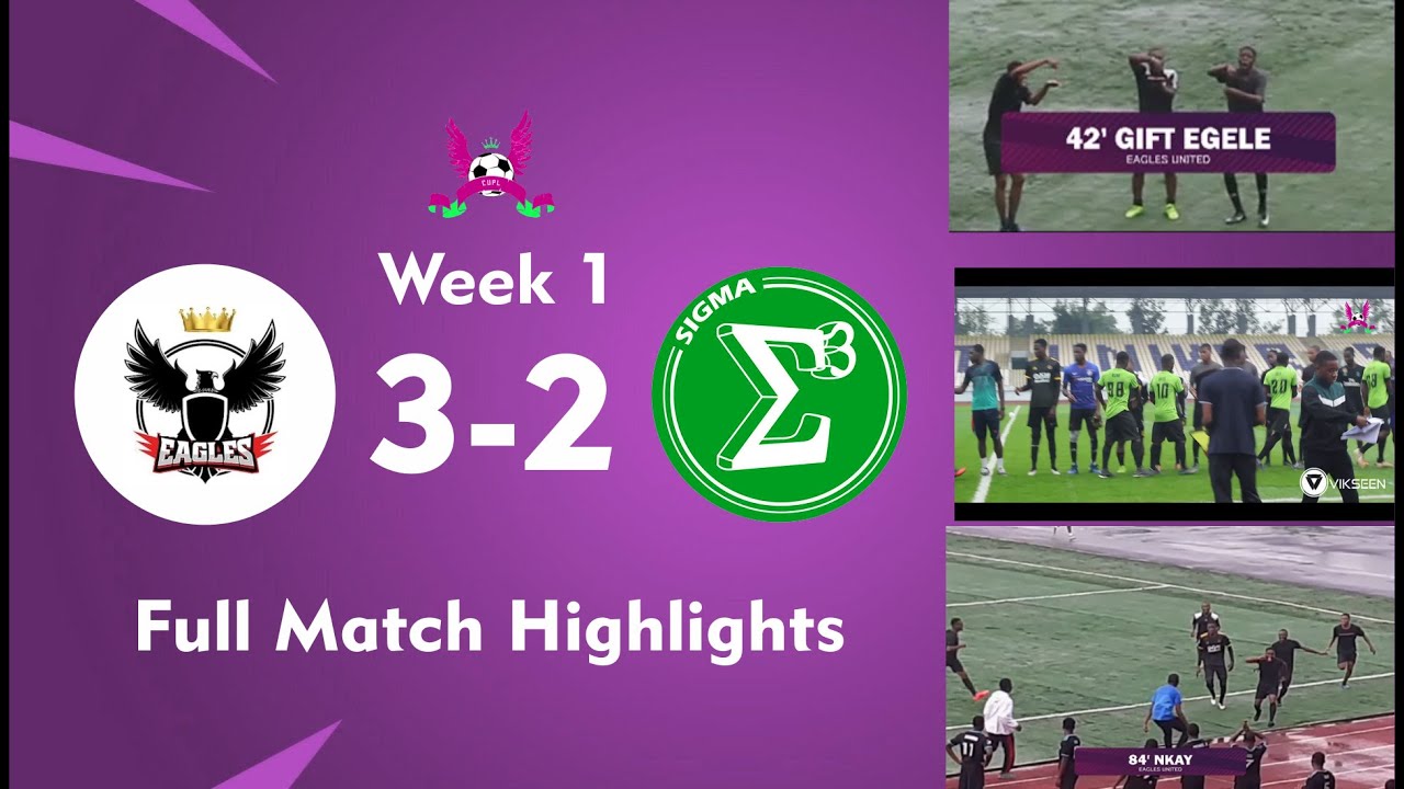 CUPL 2019 MD1 Eagles vs Sigma stars 3-2 Highlights