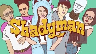 Shadyman (Music Video)