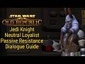 Passive Resistance | SWTOR: Jedi Knight - Neutral Loyalist (Gray) [Dialogue Guide]