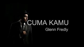 Glenn Fredly - Cuma Kamus