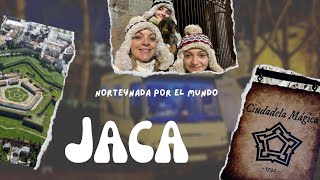 ESCAPADA A JACA UNOS DIAS MAGICOS