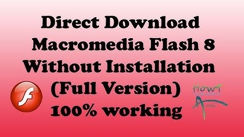 How to direct download Macromedia flash 8 Full Version
