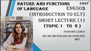 Eng503 | INTRODUCTION TO ENGLISH LANGUAGE TEACHING | Short lecture | 1 Topic 1 to 6