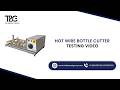 Hot Wire Bottle Cutter Machine | Live Testing & Working Demo