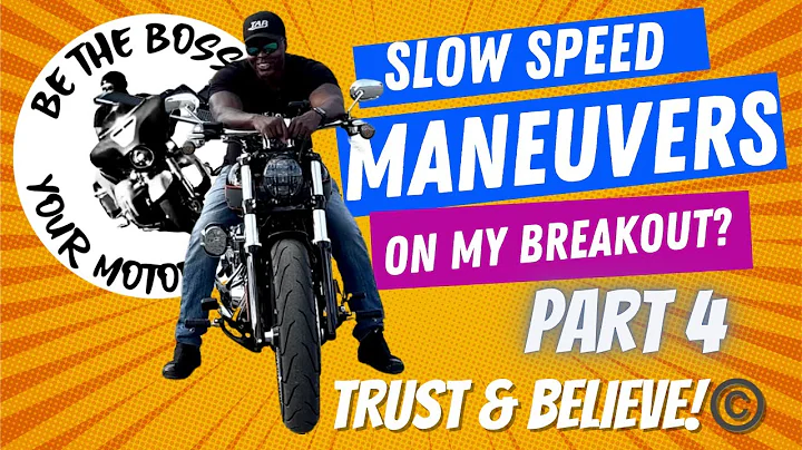 Slow Speed Maneuvers On My 2023 Harley Davidson Breakout - Part 4 - Trust & Believe!