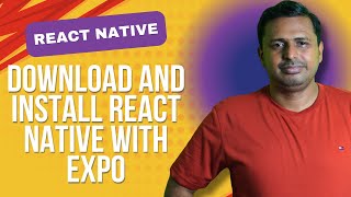 Full Download and Install React Native with Expo 2025 | How to Set Up React Native App with Expo Update