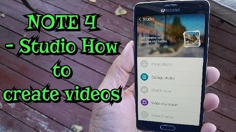 Samsung Galaxy Note 4   How to make Movies with Studio app
