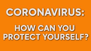 Here's what you can do to stay safe from coronavirus