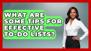 What Are Some Tips For Effective To-do Lists? - High School Toolkit