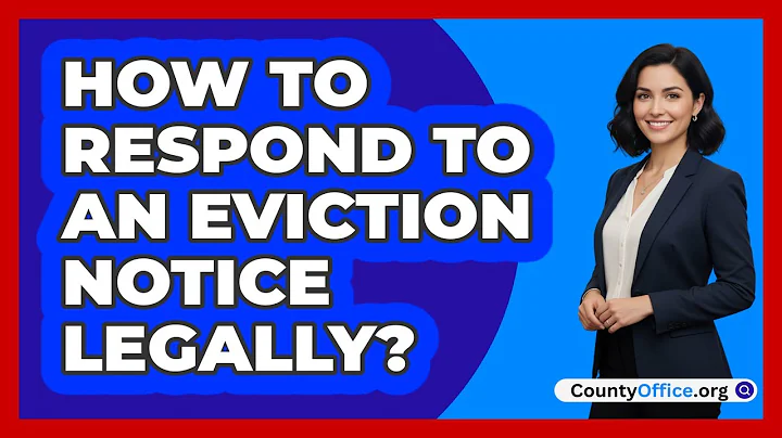 How To Respond To An Eviction Notice Legally?