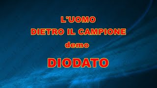 L'UOMO DIETRO IL CAMPIONE  DIODATO demo base KARAOKE