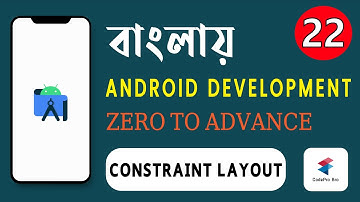 ConstraintLayout Tutorial | বাংলায় Android App Development | Class 22 | CodePro Bro