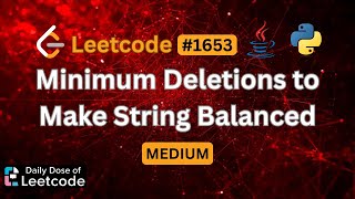 One Pass Greedy Solution | Minimum Deletions to Make String Balanced | LeetCode 1653