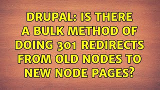 Drupal: Is there a bulk method of doing 301 redirects from old nodes to new node pages?