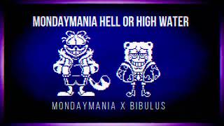 MONDAYMANIA HELL OR HIGH WATER - (MONDAYMANIA X BIBULUS) REMIX (UNDERGARF X SPONGESWAP)