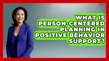 What Is Person-centered Planning In Positive Behavior Support? - Answers About Autism