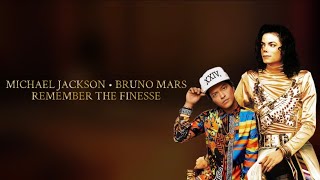 Michael Jackson X Bruno Mars - Remember The Finesse (Remix Video)