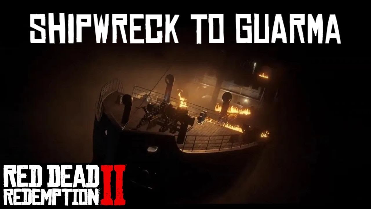 Shipwreck Rdr2 Location Red Dead Redemption 2 - Shipwreck To Guarma All Scenes - YouTube
