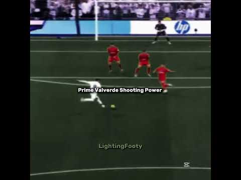 Prime Valverde Shooting Power