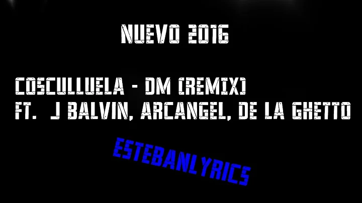 DM REMIX - Mueka ft. Cosculluela, J Balvin, Arcangel, De La Ghetto (Letra-Lyrics) NUEVO 2016