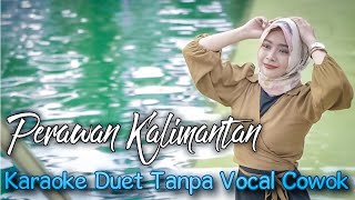 Perawan Kalimantan Karaoke Tanpa Vocal Cowok ||Prawan Kalimantan Didi Kempot Karaoke No Vocal Cowok