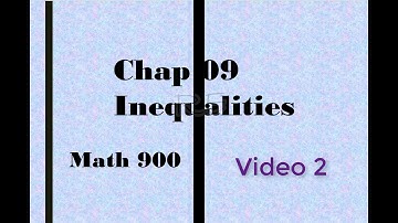 Inequalities - Set Notation - Interval Notation - Graphs - Chap 9a Inequalities Video 2