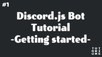 Discord Bot Tutorial with Discord.js - [1] Setting up and Getting started