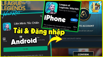 (LOL Mobile) Hướng dẫn TẢI và Đăng nhập Tốc Chiến Open Beta trên Android/iOs | StarBoyVN