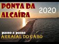 Ponta da Alcaíra, Arubinha Arraial do Cabo em 2020