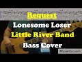 Lonesome Loser - Little River Band - Bass Cover - Request