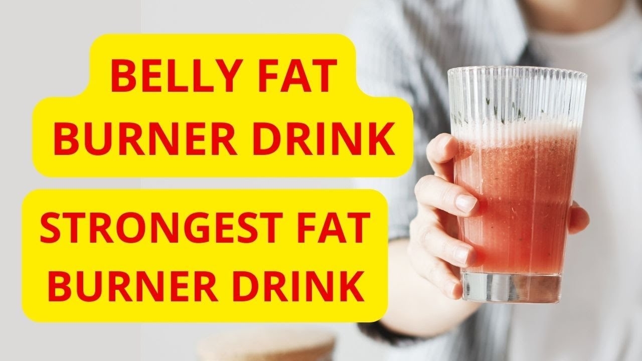 BELLY FAT BURNER DRINK STRONGEST FAT BURNER YouTube