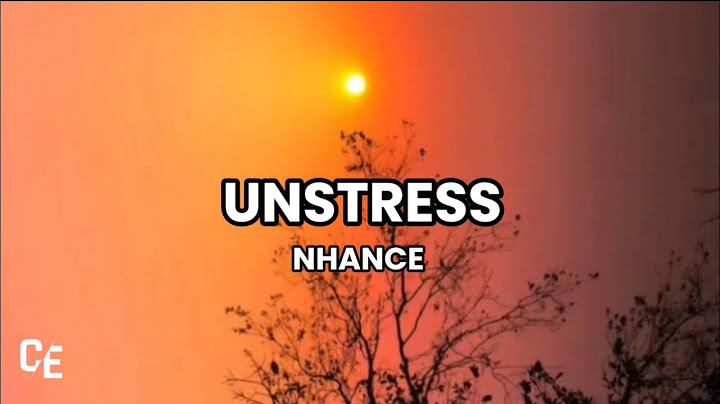 Nhance - Unstress (lyrics)