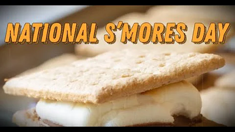 National S’mores Day (August 10) - Activities and How to Celebrate National S’mores Day