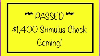 Passed! $1,400 Stimulus Check Coming! SSDI, SSI, Social Security, Low Income - Passed Today!
