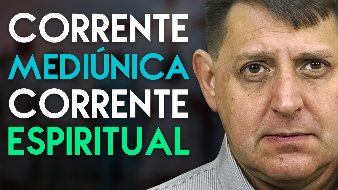 384 - Corrente Mediúnica e Corrente Espiritual