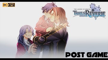 The Legend of Heroes: Trails Into Reverie [PC] {4K} {Post Game} =Daydream: Through Memories Aglow=