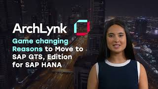 12 Good Reasons To Move To Sap Gts, Edition For Sap Hana