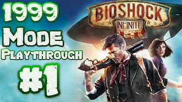 Bioshock Infinite Playthrough | No Commentary | 1999 Mode | Part 1