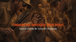 Sadece 6 Günde Bir Canavara Dönüşmek: Zimbardo’nun Kontrolden Çıkan Deneyi